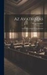 Húgó Baintner - Az Avatkozás: Tanulmány a Polgári Perjog Köréböl