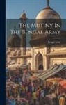 Bengal Army - The Mutiny In The Bengal Army