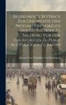 Johann Franz Thaddäus von Kleinmayrn - Beurkundete Beyträge Zur Geschichte Und Prüfung Des Vorzugs Der Erzbischöfe Zu Salzburg Vor Den Churfürsten Zu Pfalz, Als Herzogen Zu Baiern