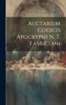 Anonymous - Auctarium Codicis Apocryphi N. T. Fabriciani