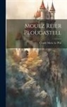 Claude Marie Le Prat - Mouez Reier Plougastell