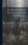 Célestin Douais - Les Manuscrits Du Chateau De Merville