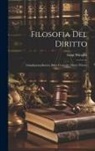 Luigi Miraglia - Filosofia Del Diritto: Introduzione Storica; Parte Generale; Diritto Privato