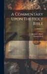 Matthew Henry, Thomas Scott - A Commentary Upon The Holy Bible; Volume 5