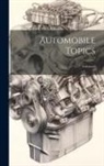 Anonymous - Automobile Topics; Volume 6