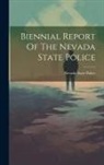 Nevada State Police - Biennial Report Of The Nevada State Police