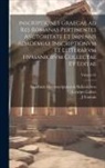 René Cagnat, Victor Henry, Académie Inscriptions &amp;. Belles-Lettres - Inscriptiones graecae ad res romanas pertinentes avctoritate et impensis Adademiae inscriptionvm et litterarvm hvmaniorvm collectae et editae; Volume