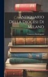 Francesco Bombognini - Antiquario Della Diocesi Di Milano