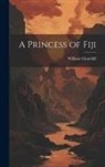 William Churchill - A Princess of Fiji