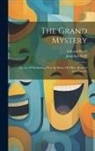 Jonathan Swift, Edward Ward - The Grand Mystery: Or, Art Of Meditating Over An House Of Office, Restor'd And Unveil'd