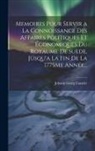 Johann Georg Canzler - Memoires Pour Servir a La Connoissance Des Affaires Politiques Et Économiques Du Royaume De Suede, Jusqu'a La Fin De La 1775Me Année