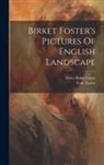Tom Taylor, Myles Birket Foster - Birket Foster's Pictures Of English Landscape