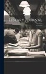 Anonymous - Library Journal; Volume 6