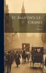 Anonymous - St. Martin's-le-grand; Volume 2