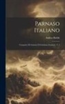 Andrea Rubbi - Parnaso Italiano: Conquisto Di Granata Di Girolamo Graziani. T. 2