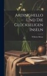 Wilhelm Heinse - Ardinghello Und Die Glückseligen Inseln