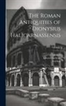 Dionysius, Polybius, Edward Spelman - The Roman Antiquities of Dionysius Halicarnassensis; Volume 1