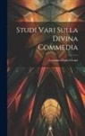 Graziano Paolo Clerici - Studi Vari Sulla Divina Commedia