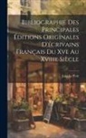 Jules Le Petit - Bibliographie Des Principales Éditions Originales D'écrivains Français Du Xve Au Xviiie Siècle