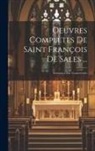 Anonymous - Oeuvres Complètes De Saint François De Sales ...: Sermons.2.Ptie. Controverses