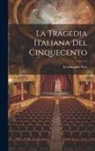 Ferdinando Neri - La Tragedia Italiana Del Cinquecento