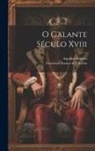 Aquilino Ribeiro, Francisco Xavier De Oliveira - O Galante Século Xviii