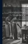 Helen Campbell - The Housekeeper's Year-book