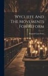 Reginald Lane Poole - Wycliffe And The Movements For Reform