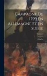 Charles (Archduke of Austria) - Campagne De 1799 En Allemagne Et En Suisse; Volume 2