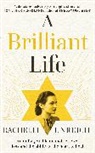 Rachelle Unreich - A Brilliant Life