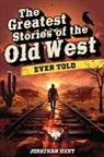 Jonathan Hunt - The Greatest Stories of the Old West Ever Told