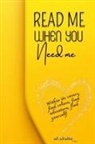 M. M. Adina - Read Me When You Need Me-A Journey of Inspiration and Resilience for women ,be your companion in times of joy, sorrow, or when you simply yearn for an enchanting escape