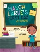 John Brown, Jequita Gresham Pharmd - Mason Larue's First Day at School