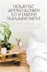 Gabriella Goldberger - Holistic Approaches to Stress Management