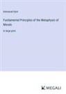 Immanuel Kant - Fundamental Principles of the Metaphysic of Morals