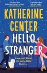 Katherine Center, Center Katherine - Hello, Stranger