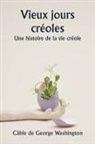 George Washington Cable - Old Creole Days A Story of Creole Life