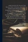 Snorri Sturluson, Sturla Þórðarson, Olaf (King of Man - Anecdotes Of Olave The Black, King Of Man, And The Hebridian Princes Of The Somerled Family (by Thordr) To Which Are Added Xviii. Eulogies On Haco Kin