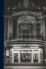 Charles Nodier, René-Charles Guilbert Pixérécourt - Théâtre Choisi De G. De Pixerécourt; Volume 2