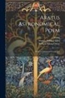 Aratus (Solensis), Marcus Tullius Cicero, William Young Ottley - Aratus Astronomical Poem: With Cicero's Latin Translation