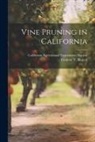 Frederic T. Bioletti, California Agricultural Expe Station - Vine Pruning in California