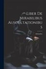 Aristoteles - Liber De Mirabilibus Auscultationibus