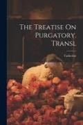 Catherine - The Treatise On Purgatory. Transl