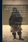 Glyndwr Williams - The British Search for the Northwest Passage in the Eighteenth Century