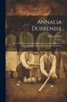 Robert Dover - Annalia Dubrensia: Or, Celebration of Captain Robert Dover's Cotswold Games [Repr. From the Ed. of 1636]. Ed. by A.B. Grosart