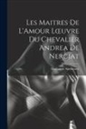 Guillaume Apollinaire - Les Maitres de L'Amour Loeuvre du chevalier Andrea de Nerciat
