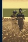 Eleanor H. Porter - Miss Billy