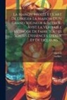 Adamoli, Audiger - La Maison Réglée Et L'art De Diriger La Maison D'un Grand Seigneur & Autres... Avec La Véritable Méthode De Faire Toutes Sortes D'essences, D'eaux Et