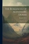 Alexandre Dumas - The Romances Of Alexandre Dumas: Twenty Years After