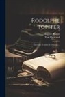 Auguste Blondel, Paul Marabaud - Rodolphe Töpffer: L'écrivain, L'artiste Et L'homme